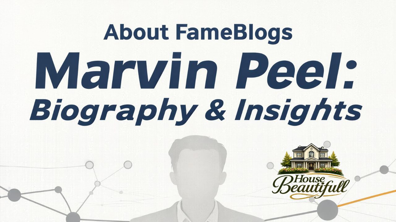 About FameBlogs Marvin Peel: Biography & Insights